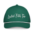 Green embroidered “Ladies Fish Too” fishing hat featuring retro rope detail and stylish women’s fishing apparel design for boating, lake life, and outdoor adventures.
